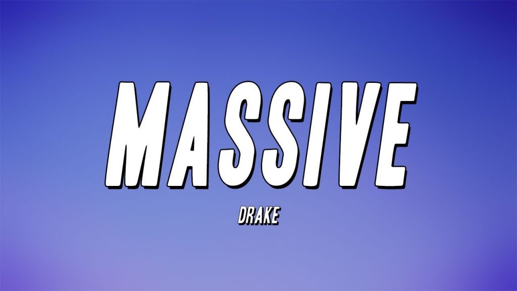 Drake – Massive (Lyrics)