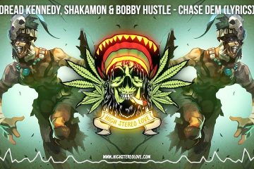 Dread Kennedy, Shakamon & Bobby Hustle – Chase Dem 🔥 (New Reggae 2022 / Roots Reggae / Lyric Video)