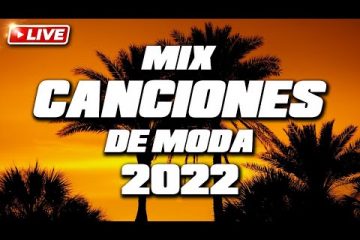 MIX CANCIONES DE MODA 2022 LO MAS NUEVO 🌞 MIX REGGAETON 2022 🎇 LAS MEJORES CANCIONES ACTUALES 2022 🎆