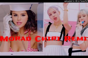 BLACKPINK & Selena Gomez – Ice Cream – (Morad Chiri Remix)
