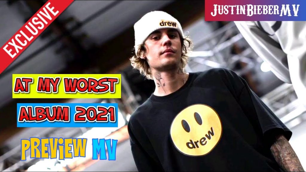 Justin Bieber -【At My Worst】Teaser Preview Album 2021 (Official Video) MV