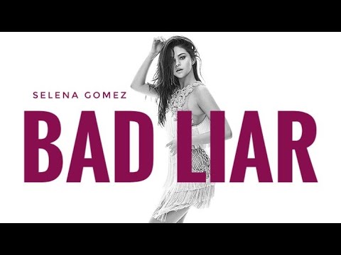 Selena Gomez – Bad Liar (Official Lyrics) 2021