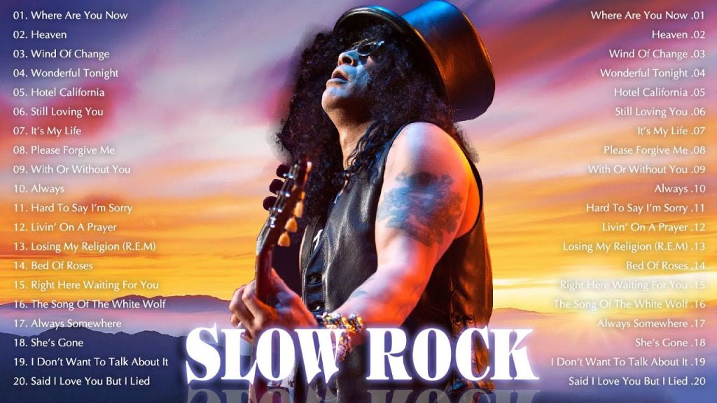 Slow Rock Rock Ballads Ever ? The Best Of Slow Rock Collection ? GNR, U2, Scorpions, Bon Jovi