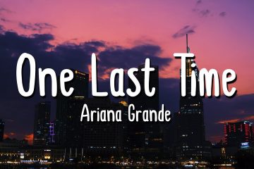 Ariana Grande – One Last Time (Lyrics)