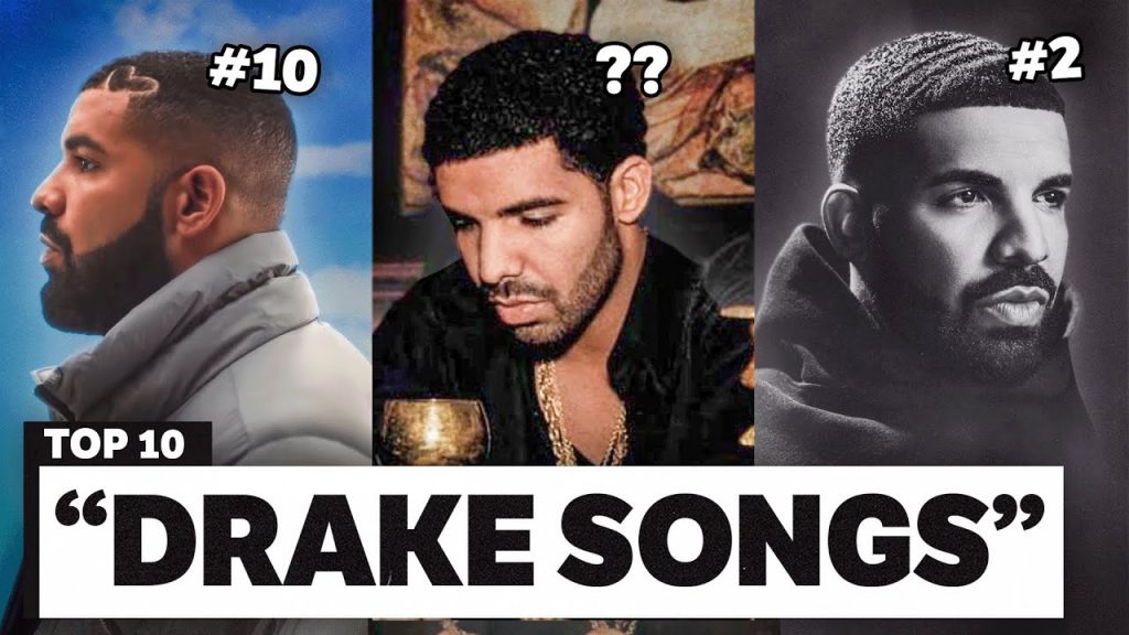 Top 10 Drake Songs Of All Time