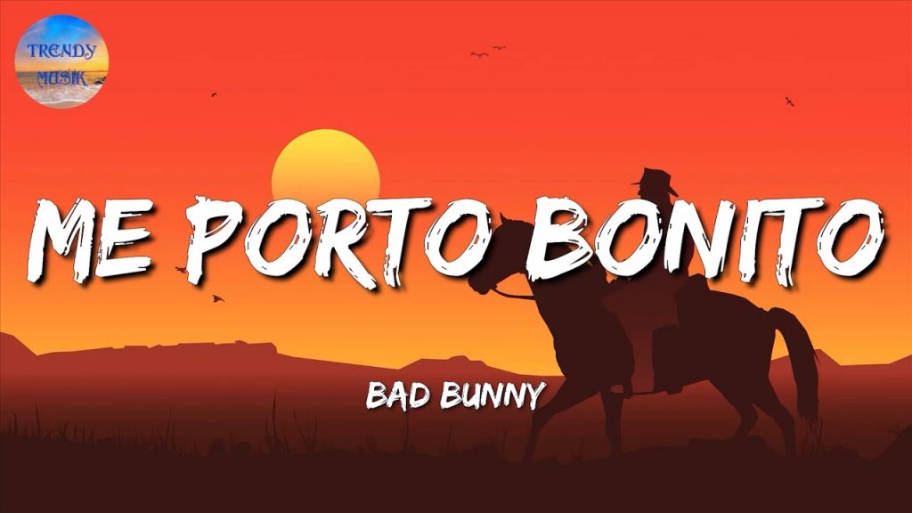 🎵 Reggaeton || Bad Bunny, ft. Chencho Corleone – Me Porto Bonito (LetraLyrics)