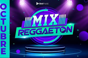 MIX REGGAETON OCTUBRE  // LAS MEJORES CANCIONES – BBD MUSIC