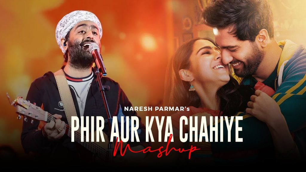 Phir Aur Kya Chahiye Mashup | Arijit Singh, Vishal Mishra | Naresh Parmar | Latest Songs 2023