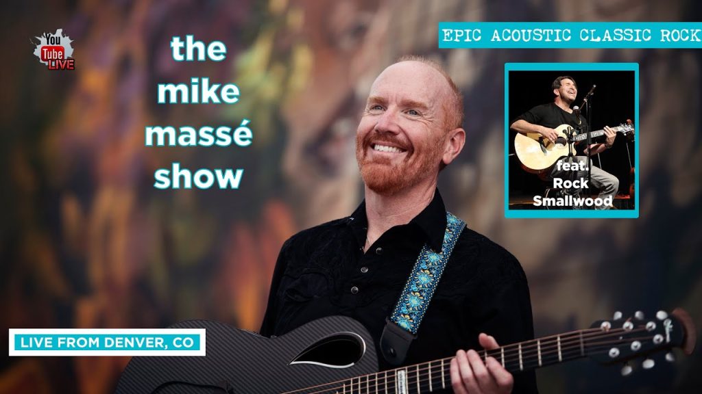 Epic Acoustic Classic Rock Live Stream: Mike Massé Show Episode 239, Rock Smallwood guest musician