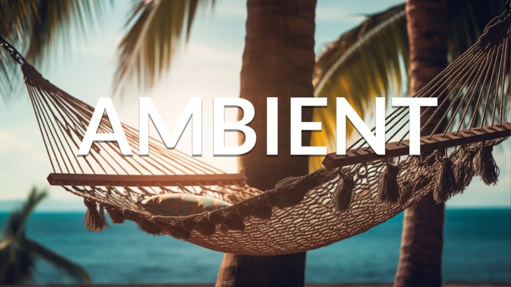 AMBIENT LOUNGE MUSIC Relaxing & Wonderful | The Best Chillout Mix